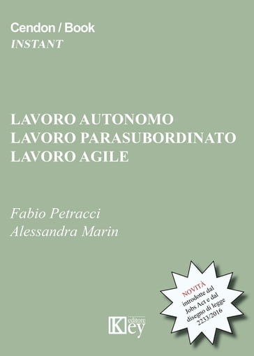 Lavoro autonomo, lavoro parasubordinato, lavoro agile - Alessandra Marin - Fabio Petracci