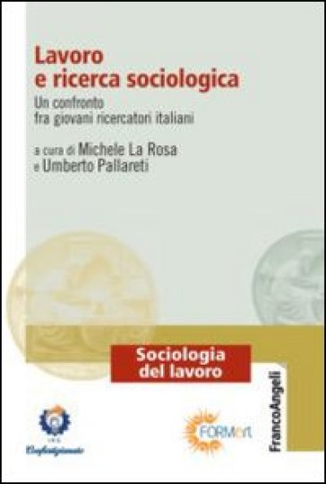 Lavoro e ricerca sociologica. Un confronto fra giovani ricercatori italiani