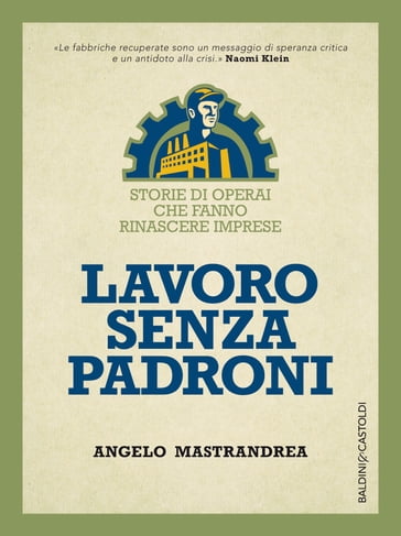 Lavoro senza padroni - Angelo Mastrandrea