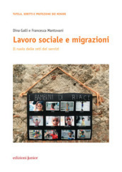 Lavoro sociale e migrazioni. Il ruolo delle reti dei servizi