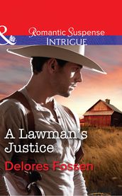A Lawman s Justice (Sweetwater Ranch, Book 8) (Mills & Boon Intrigue)