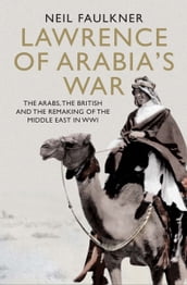 Lawrence of Arabia s War