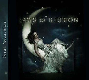 Laws of illusion - Sarah McLachlan
