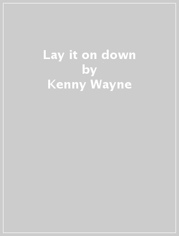 Lay it on down - Kenny Wayne