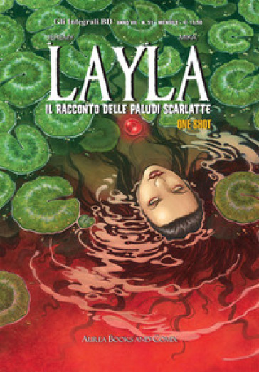 Layla. Il racconto delle paludi scarlatte. One shot - Jérémy