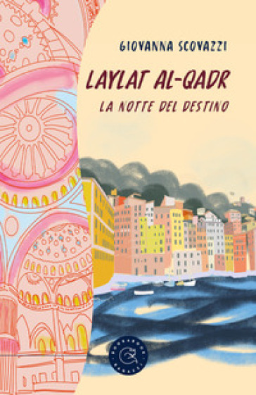 Laylat Al-Qadr. La notte del destino - Giovanna Scovazzi