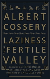 Laziness in the Fertile Valley