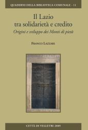 Il Lazio tra solidarietà e credito. Origini e svilippo dei monti di pietà