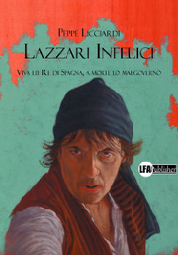 Lazzari infelici - Peppe Licciardi