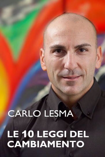 Le 10 leggi del cambiamento - Carlo Lesma