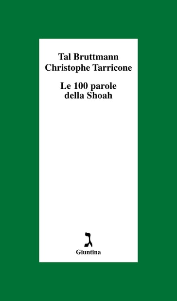 Le 100 parole della Shoah - Christophe Tarricone - Tal BRUTTMANN