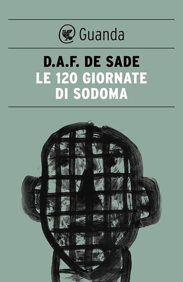 Le 120 giornate di Sodoma - Donatien Alphonse François de Sade