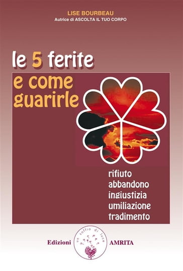 Le 5 ferite e come guarirle - Lise Bourbeau