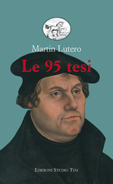 Le 95 tesi - Martin Lutero