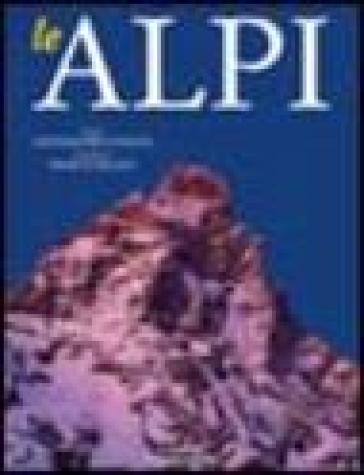 Le Alpi - Alessandro Gogna - Marco Milani