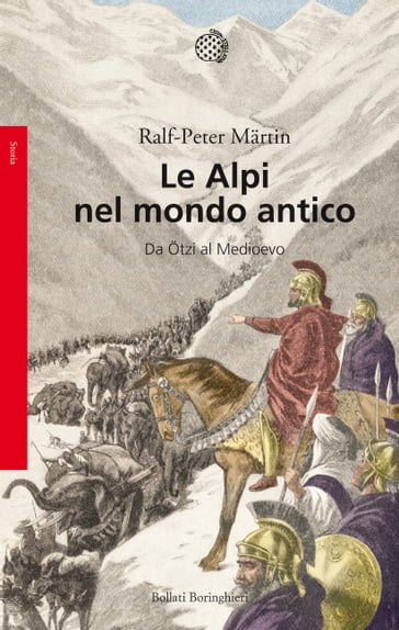 Le Alpi nel mondo antico - Ralph-Peter Martin