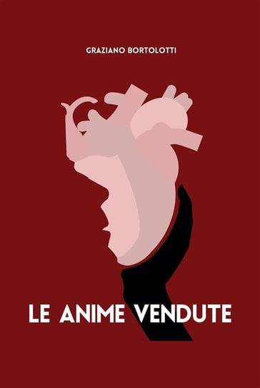 Le Anime Vendute - Graziano Bortolotti