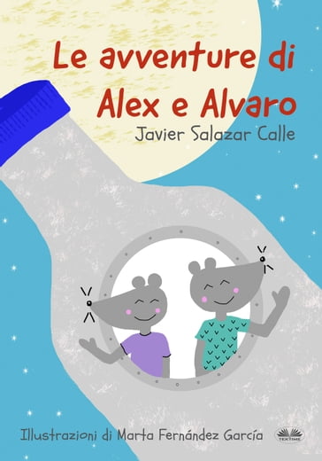 Le Avventure Di Alex E Alvaro - Javier Salazar Calle