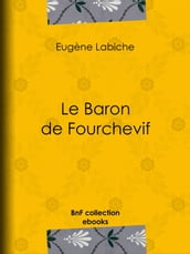 Le Baron de Fourchevif