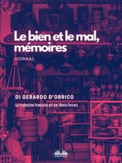 Le Bien Et Le Mal, Mémoires