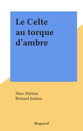 Le Celte au torque d ambre