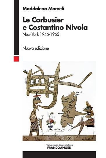 Le Corbusier e Costantino Nivola - Maddalena Mameli