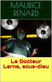 Le Docteur Lerne, sous-dieu