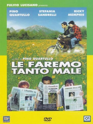 Le Faremo Tanto Male - Pino Quartullo