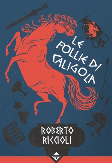 Le Follie di Caligola - Roberto Riccioli