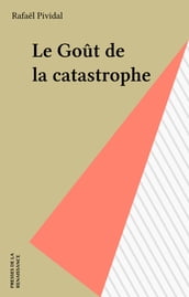 Le Goût de la catastrophe