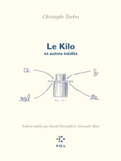 Le Kilo et autres inédits