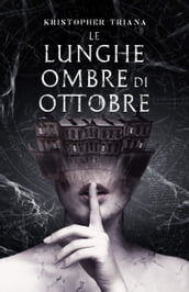 Le Lunghe Ombre di Ottobre