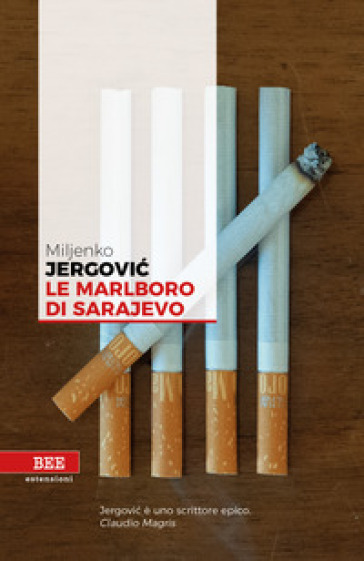 Le Marlboro di Sarajevo - Miljenko Jergovic