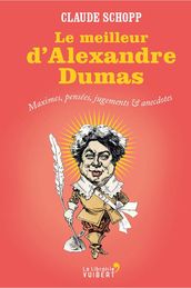 Le Meilleur d Alexandre Dumas