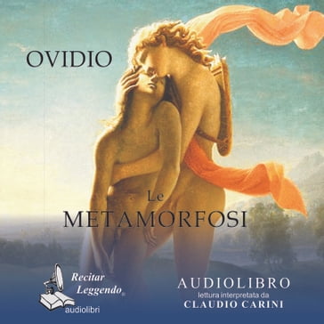 Le Metamorfosi - Publio Ovidio Nasone