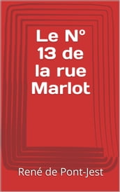 Le N° 13 de la rue Marlot