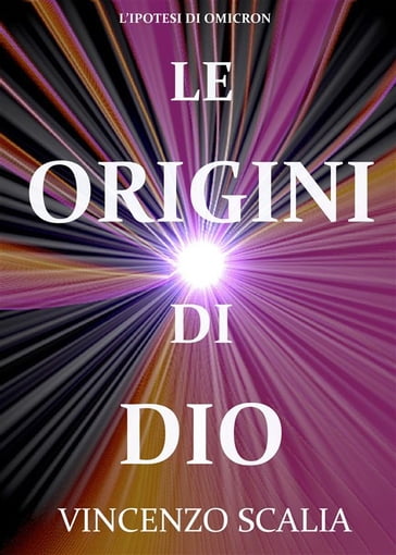 Le Origini Di Dio - Vincenzo Scalia