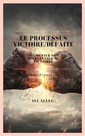 Le Processus Victoire/Défaite