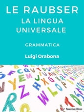 Le Raubser. La lingua universale