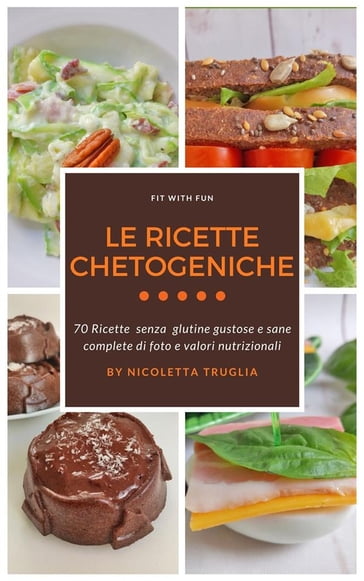 Le Ricette Chetogeniche - Nicoletta Truglia Fit With Fun