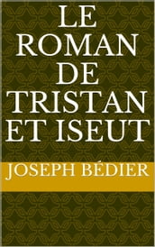 Le Roman de Tristan et Iseut