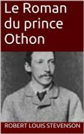 Le Roman du prince Othon