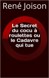 Le Secret du cocu à roulettes