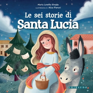 Le Sei storie di Santa Lucia - Maria Loretta Giraldo