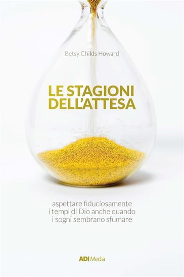 Le Stagioni dell'Attesa - Betsy Childs Howard