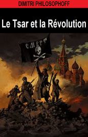 Le Tsar et la Révolution