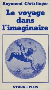 Le Voyage dans l imaginaire