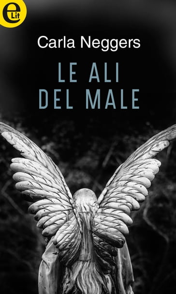 Le ali del male (eLit) - Carla Neggers