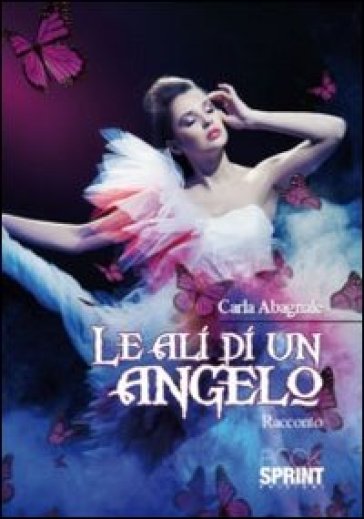 Le ali di un angelo - Carla Abagnale