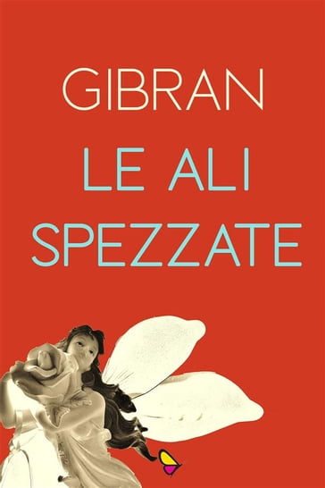 Le ali spezzate - Gibran Kahlil Gibran